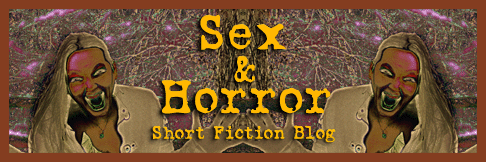 Sex & Horror - Short Fiction Blog