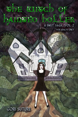 Cover Art for Gori Suture's erotic horror novel, The Witch of Hainted Holler - A Smut Saga Vol. 2